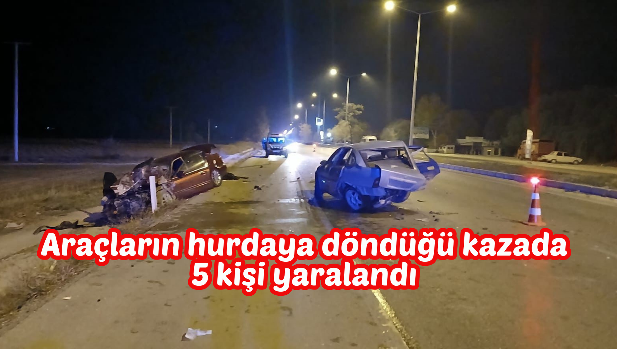 Araçların hurdaya döndüğü kazada 5 kişi yaralandı