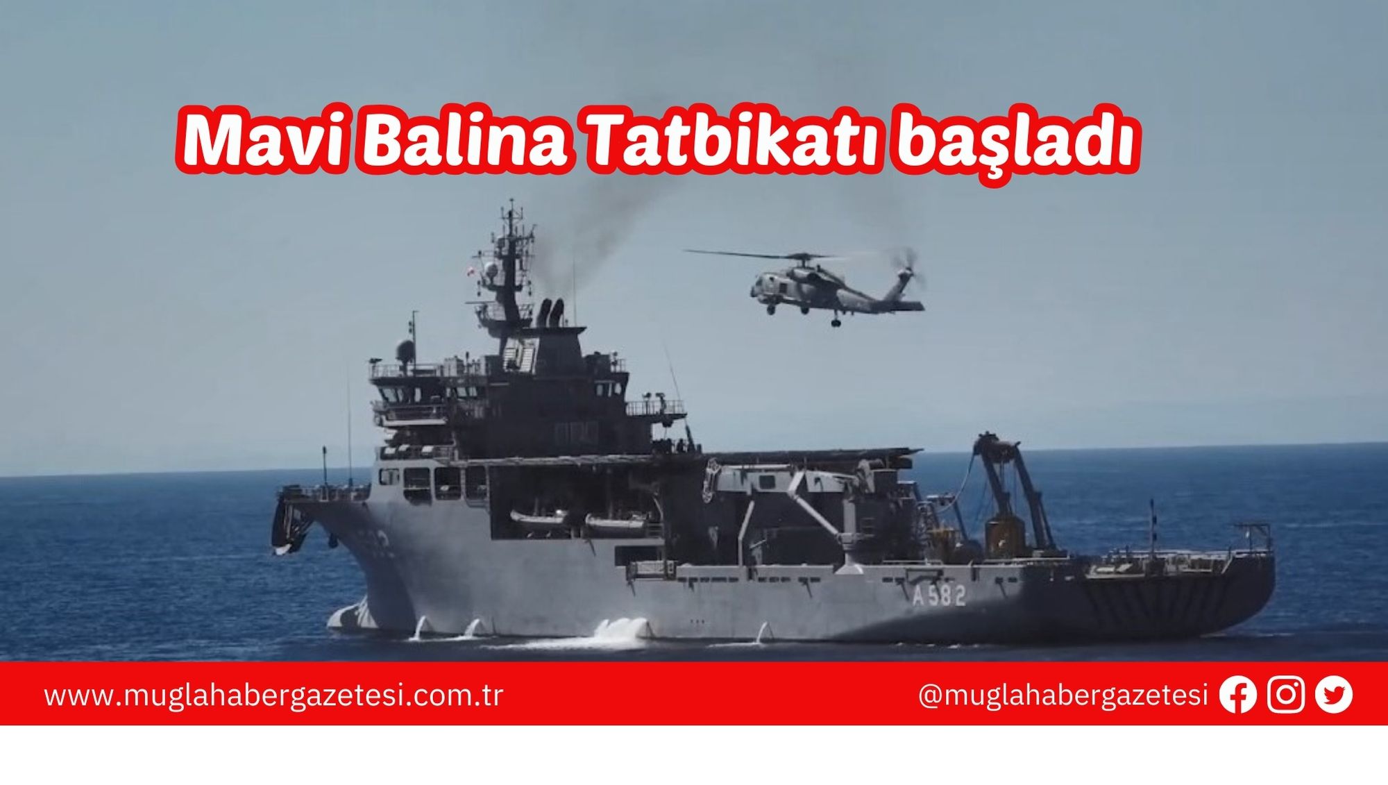 Mavi Balina Tatbikatı başladı