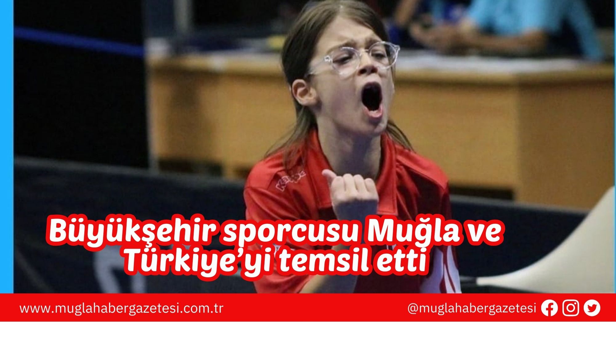 Büyükşehir sporcusu Muğla ve Türkiye’yi temsil etti