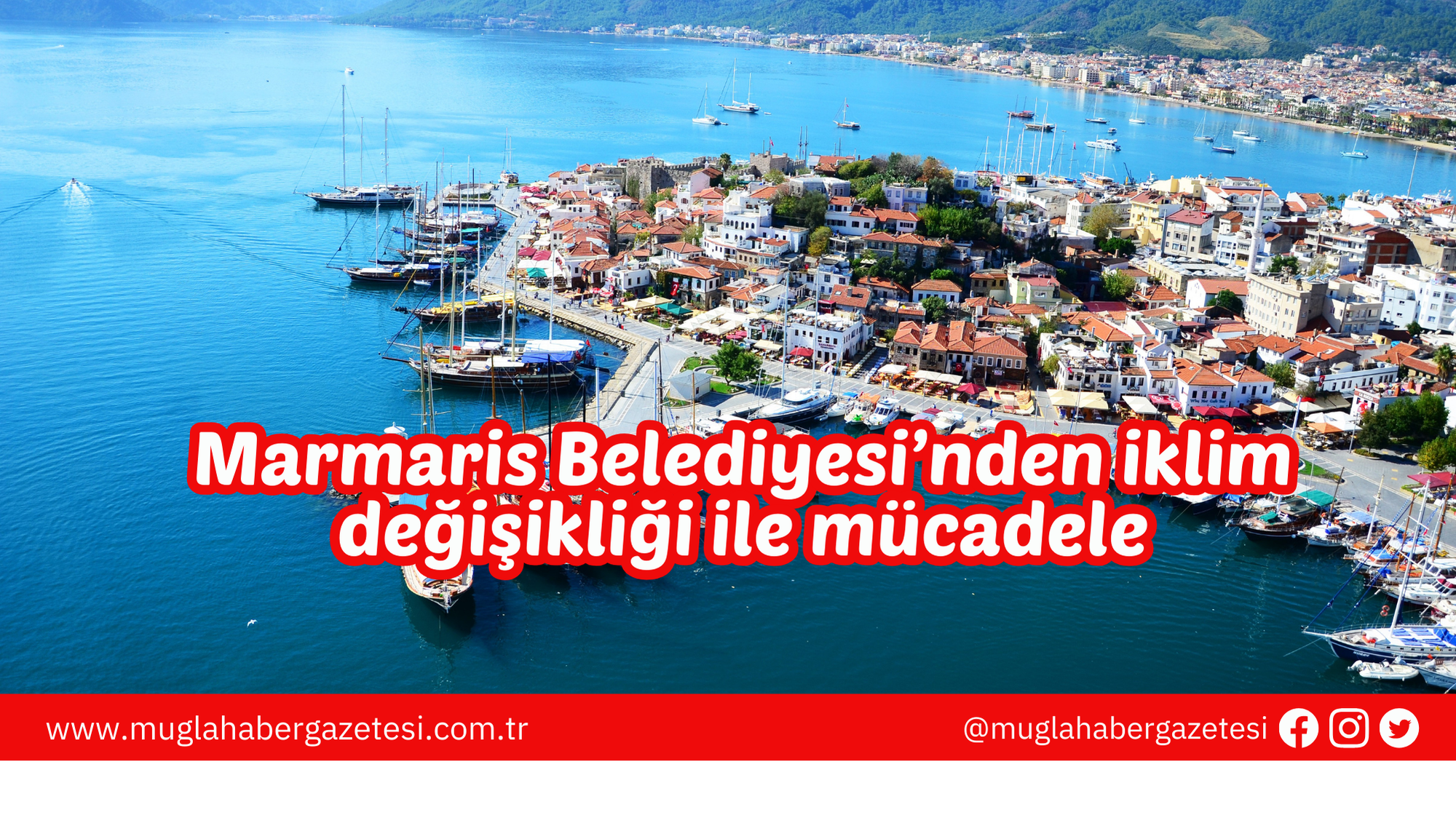 Marmaris Belediyesi’nden iklim değişikliği ile mücadele