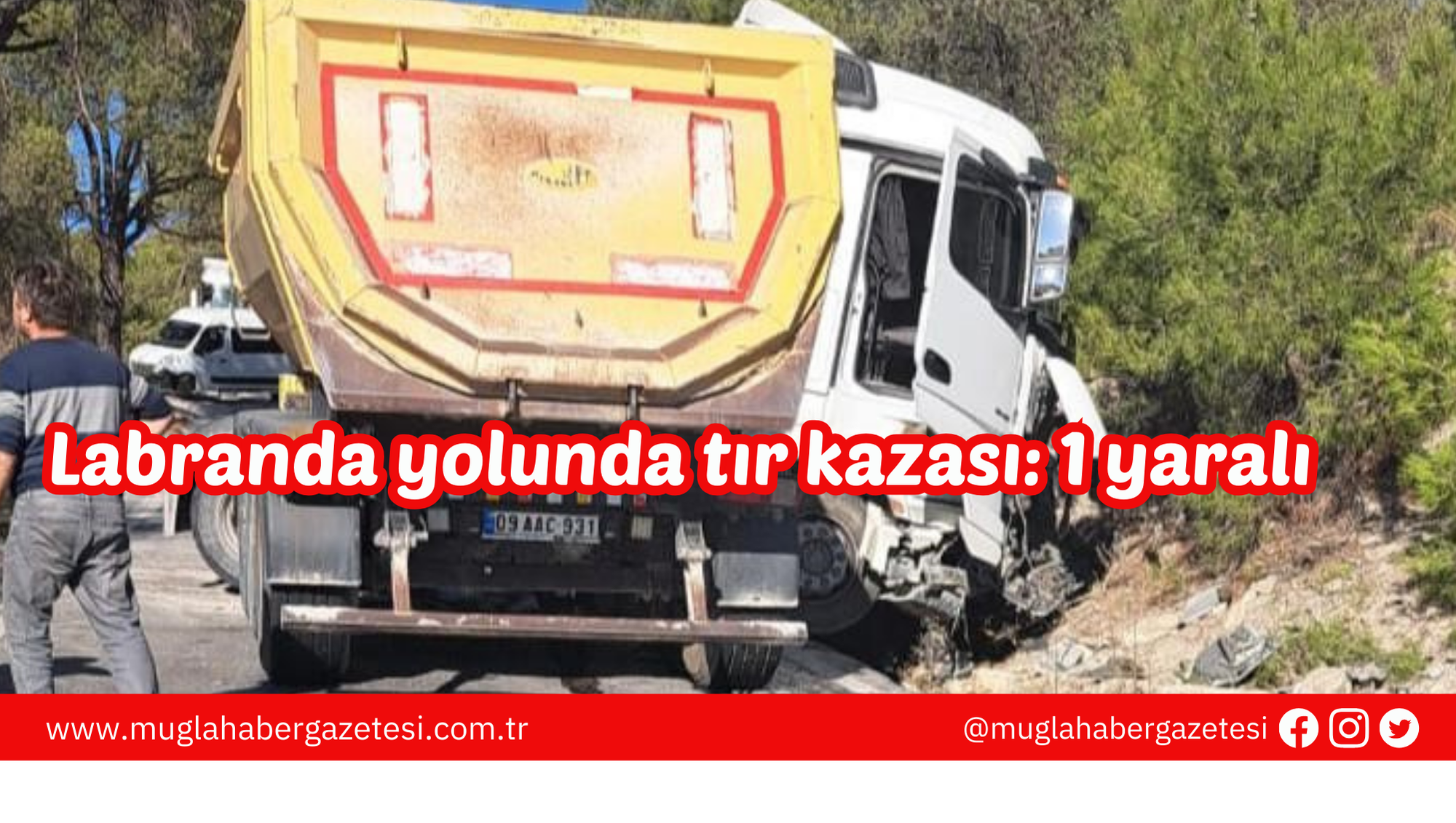 Labranda yolunda tır kazası: 1 yaralı