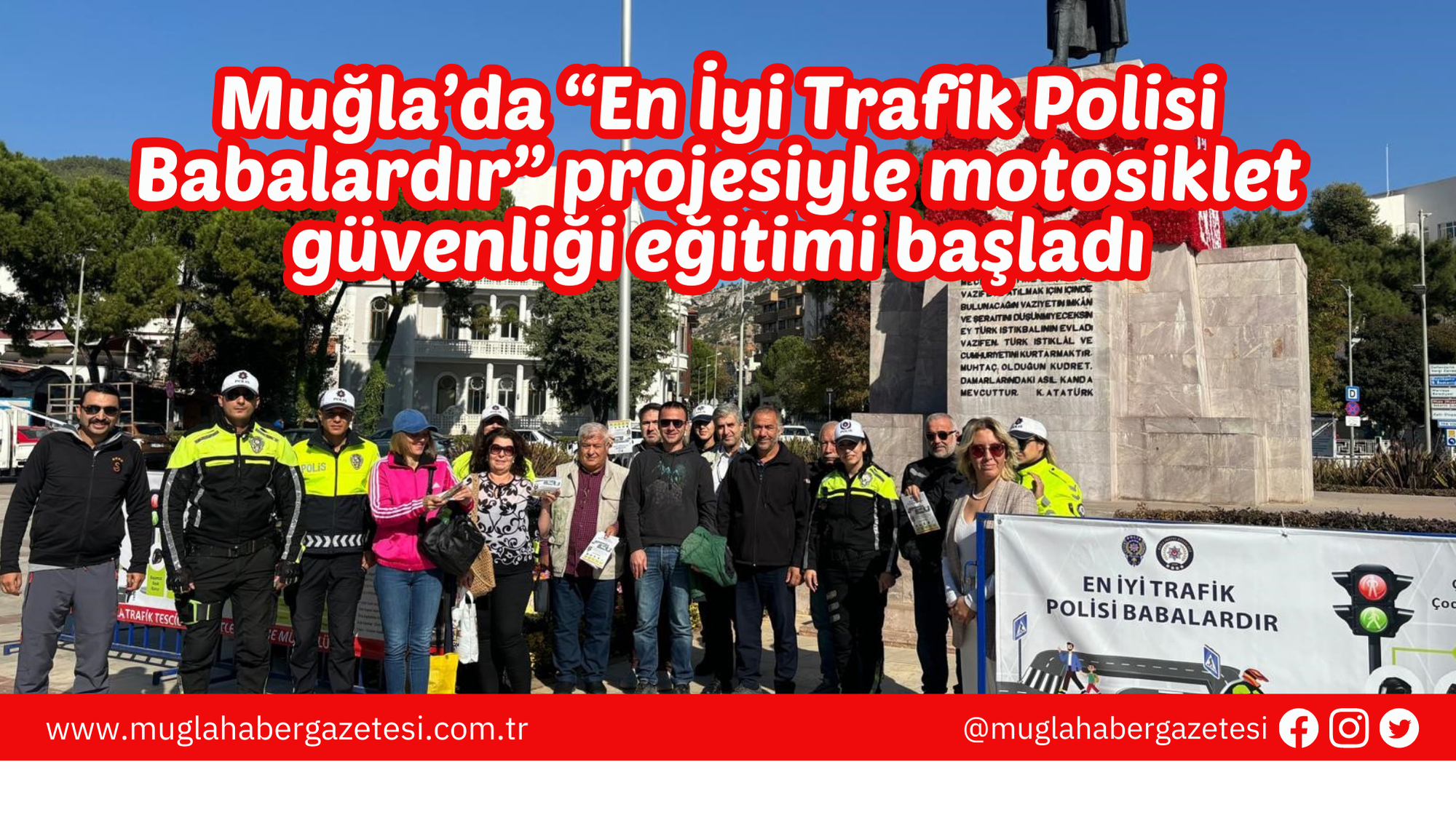 Muğla’da “En İyi Trafik Polisi Babalardır” projesiyle motosiklet güvenliği eğitimi başladı