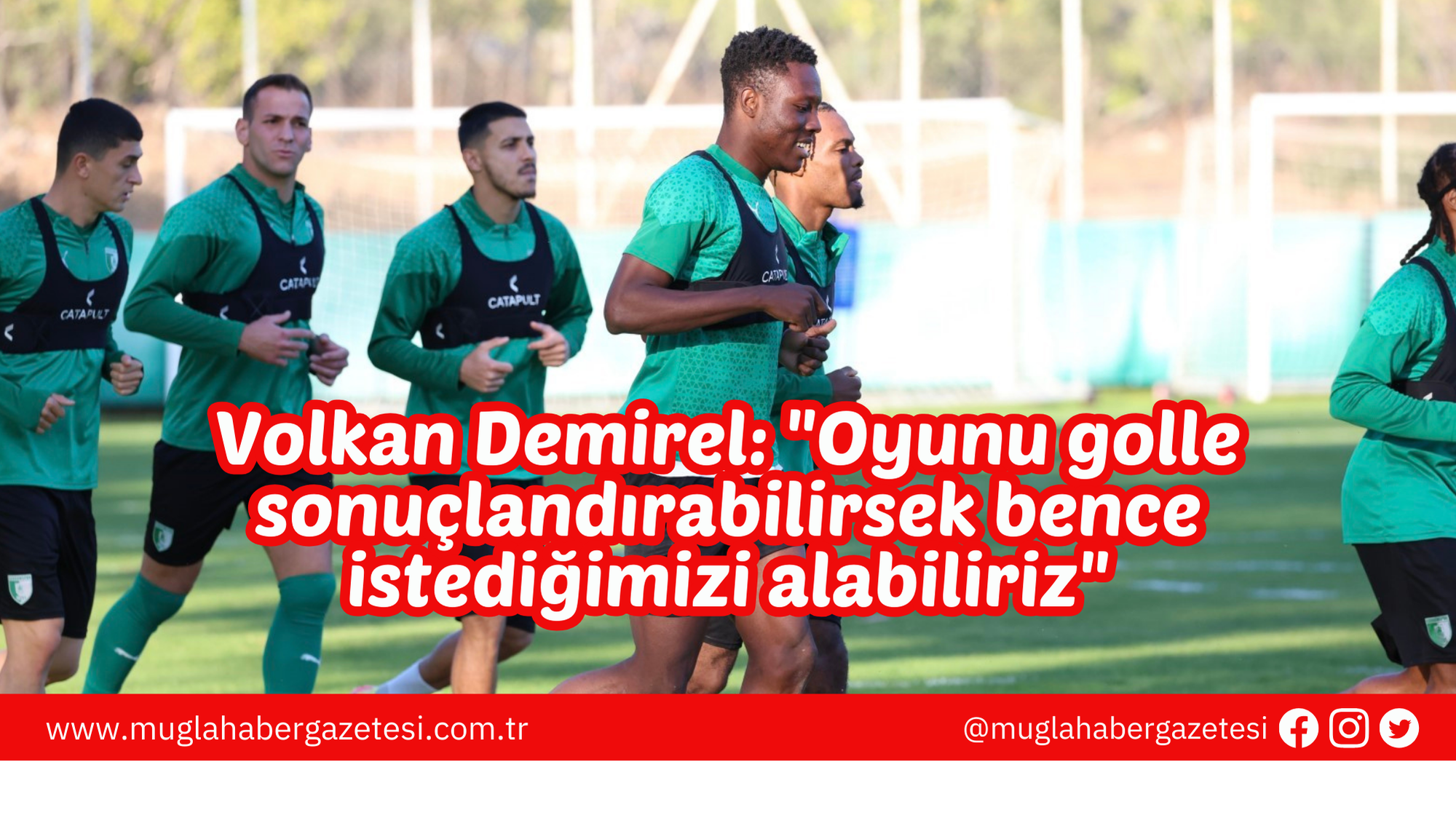 Volkan Demirel: "Oyunu golle sonuçlandırabilirsek bence istediğimizi alabiliriz"