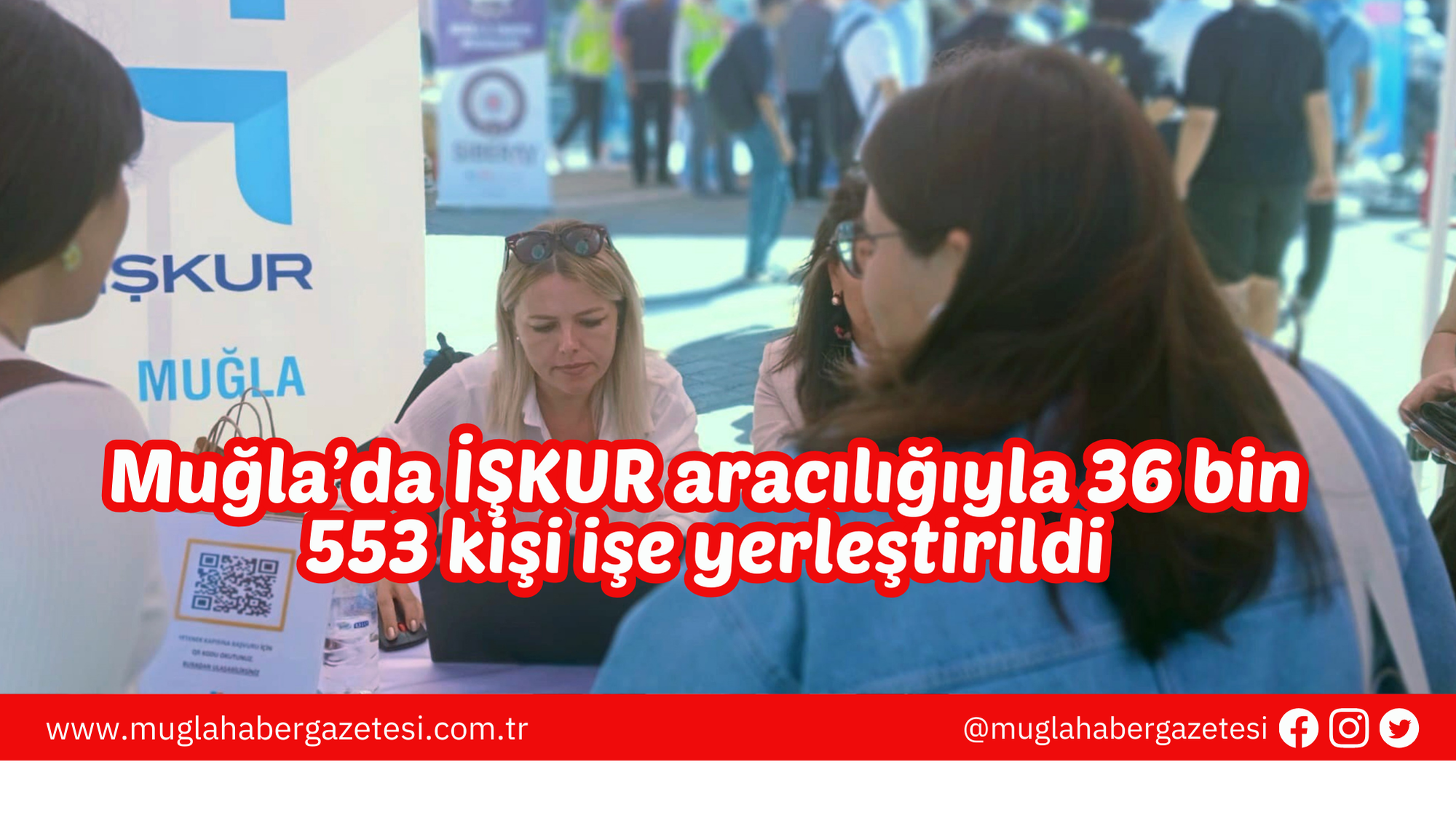 Muğla’da İŞKUR aracılığıyla 36 bin 553 kişi işe yerleştirildi