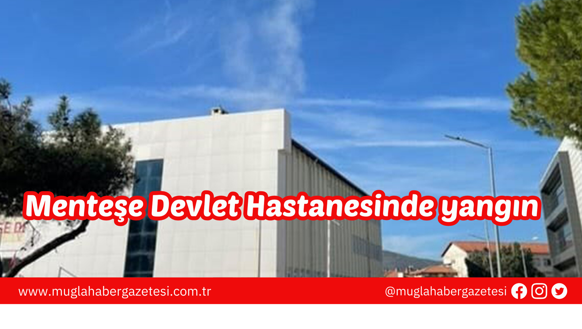 Menteşe Devlet Hastanesinde yangın