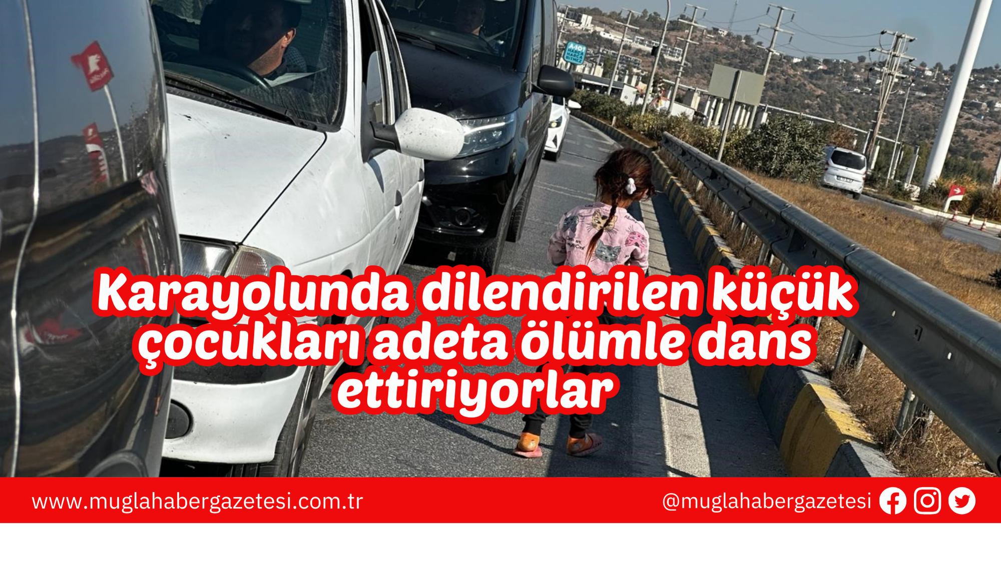 Karayolunda dilendirilen küçük çocukları adeta ölümle dans ettiriyorlar