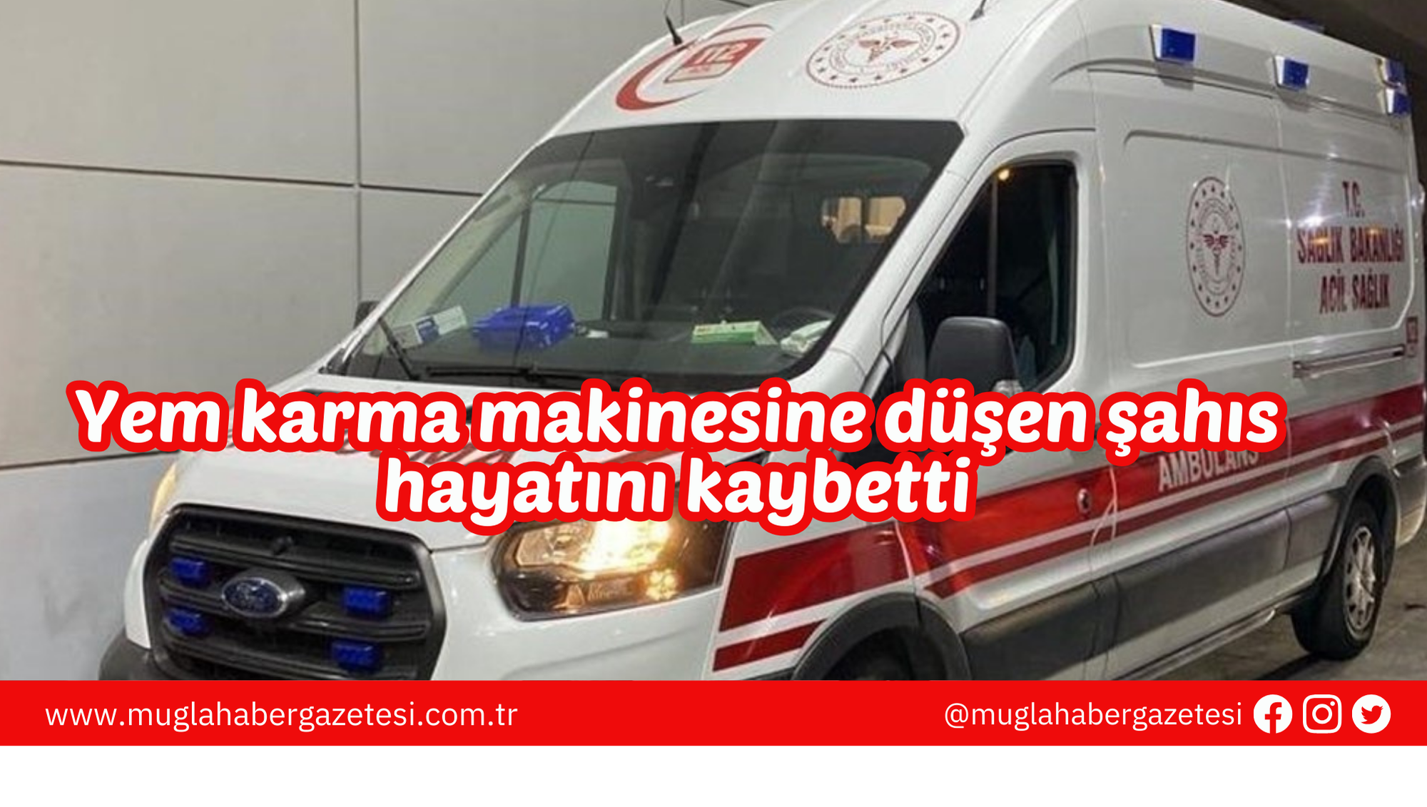 Yem karma makinesine düşen şahıs hayatını kaybetti