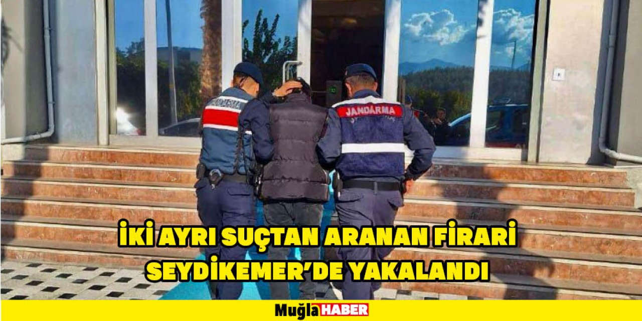 İKİ AYRI SUÇTAN ARANAN FİRARİ SEYDİKEMER'DE YAKALANDI