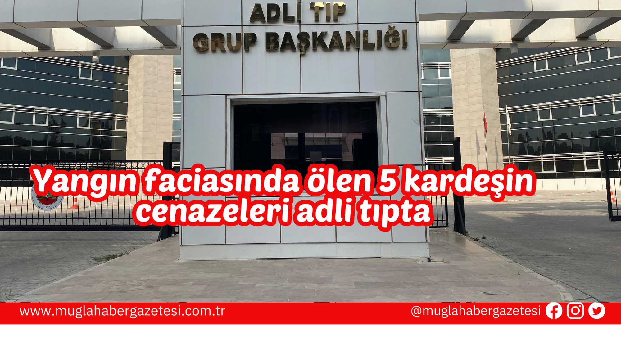 Yangın faciasında ölen 5 kardeşin cenazeleri adli tıpta