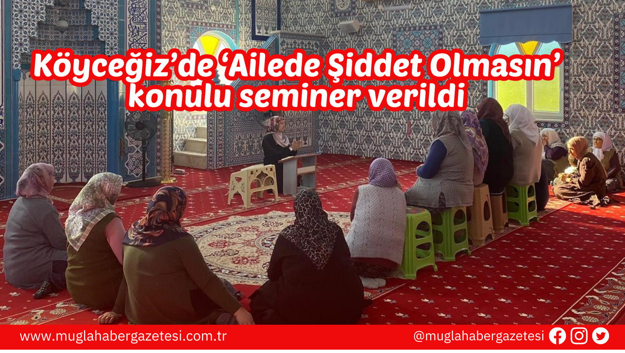 Köyceğiz’de ‘Ailede Şiddet Olmasın’ konulu seminer verildi