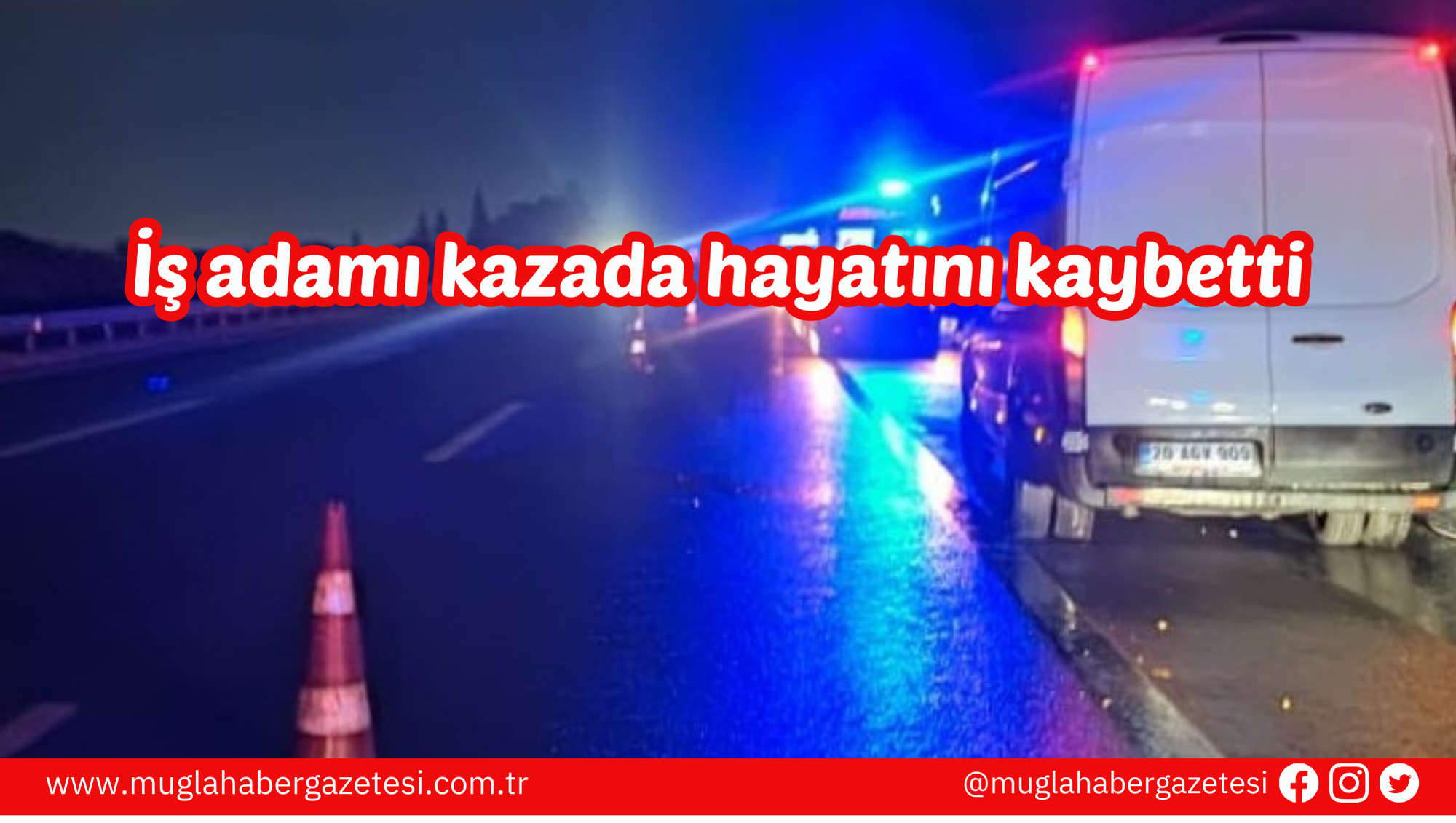 İş adamı kazada hayatını kaybetti