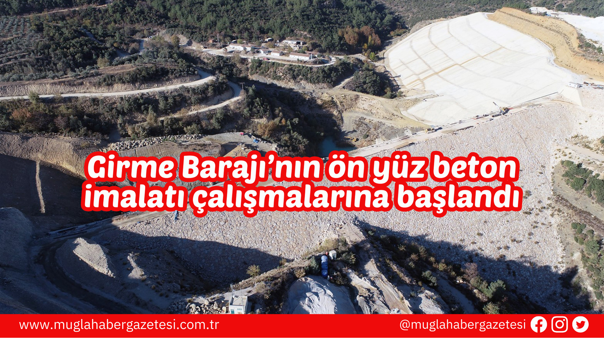 Girme Barajı’nın ön yüz beton imalatı çalışmalarına başlandı