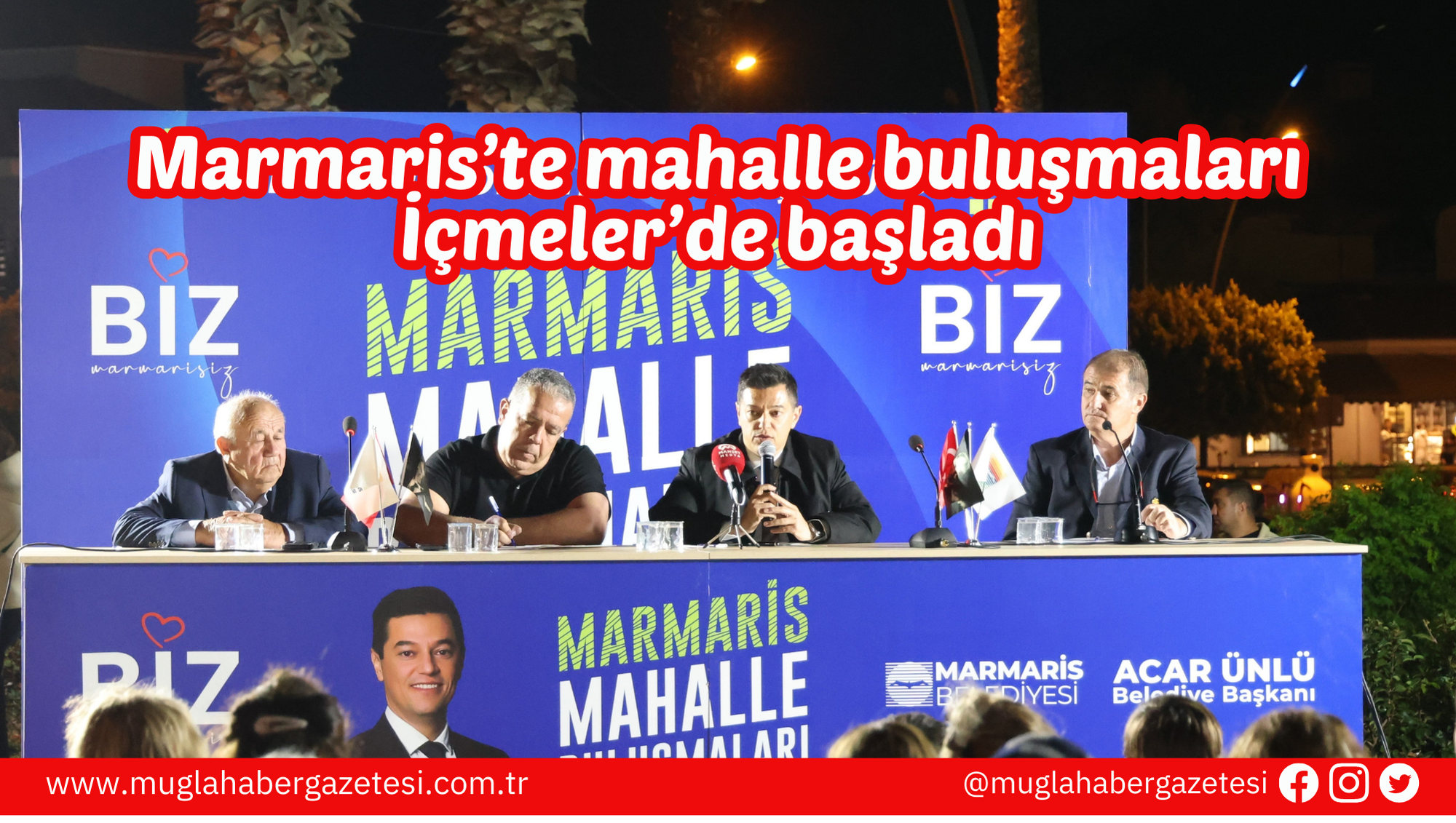 Marmaris’te mahalle buluşmaları İçmeler’de başladı