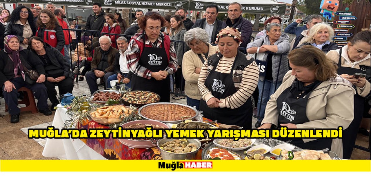 MUĞLA'DA ZEYTİNYAĞLI YEMEK YARIŞMASI DÜZENLENDİ