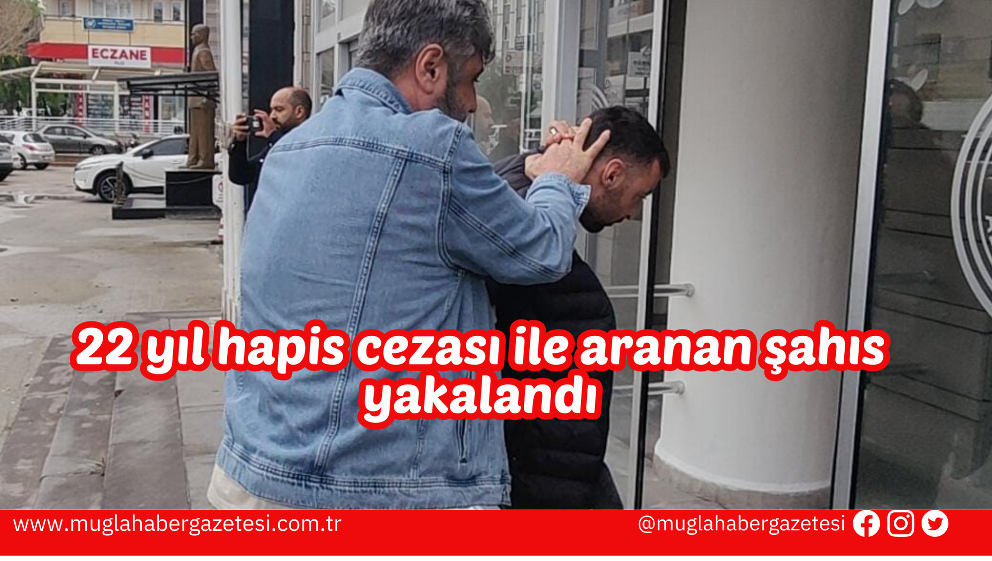 22 yıl hapis cezası ile aranan şahıs yakalandı