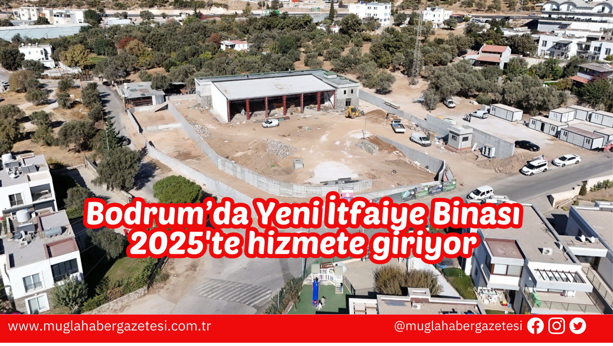 Bodrum’da Yeni İtfaiye Binası 2025'te hizmete giriyor