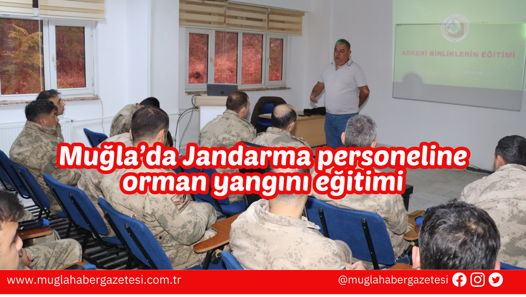 Muğla’da Jandarma personeline orman yangını eğitimi