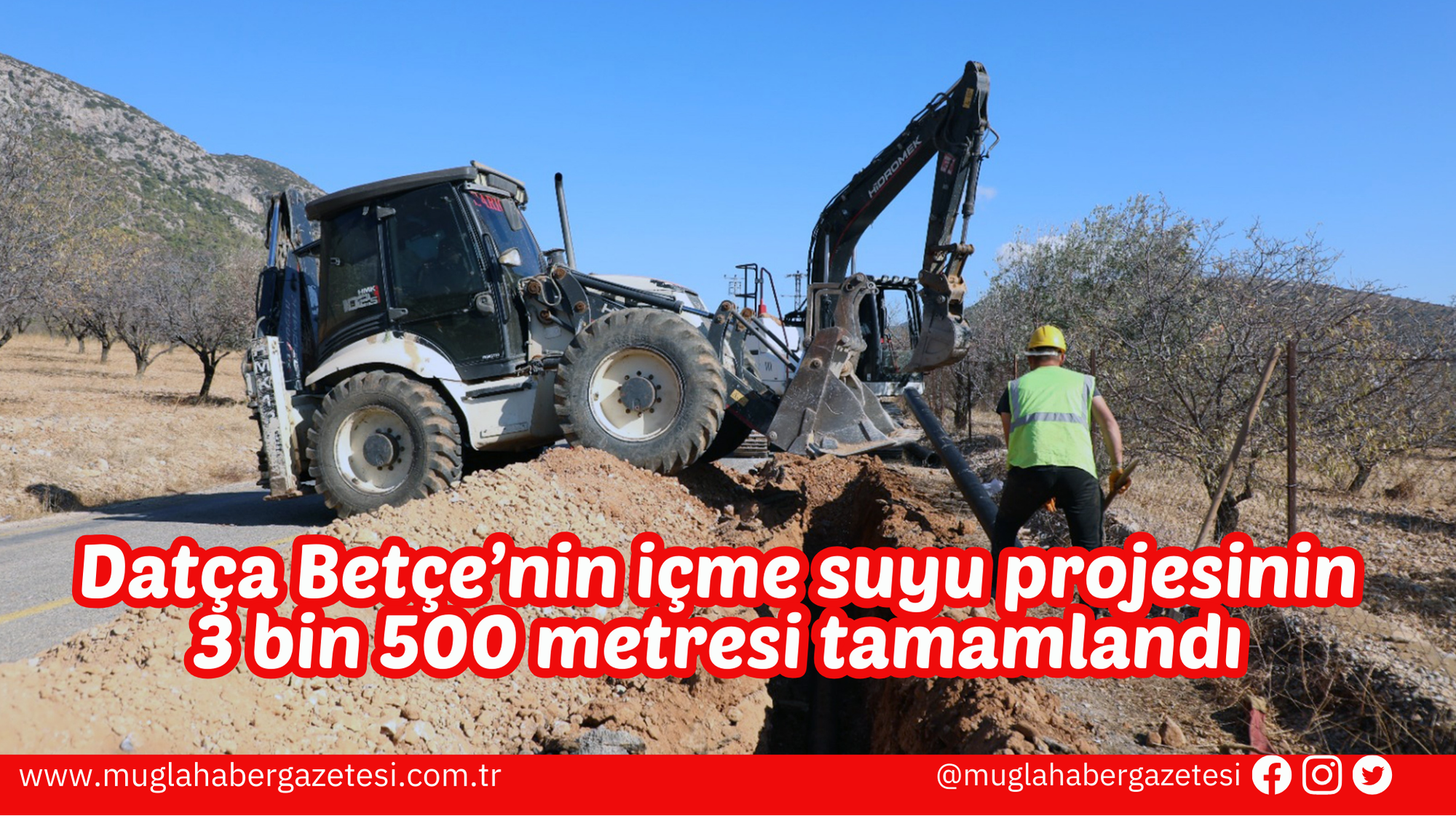 Datça Betçe’nin içme suyu projesinin 3 bin 500 metresi tamamlandı