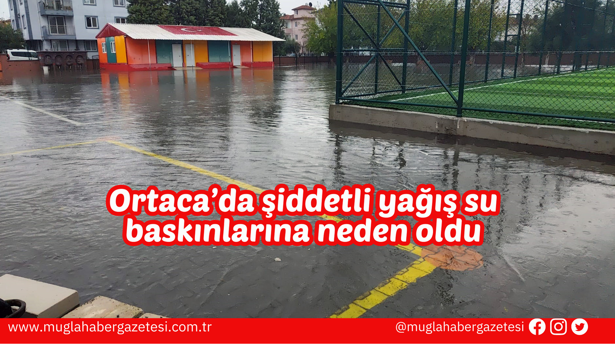 Ortaca’da şiddetli yağış su baskınlarına neden oldu