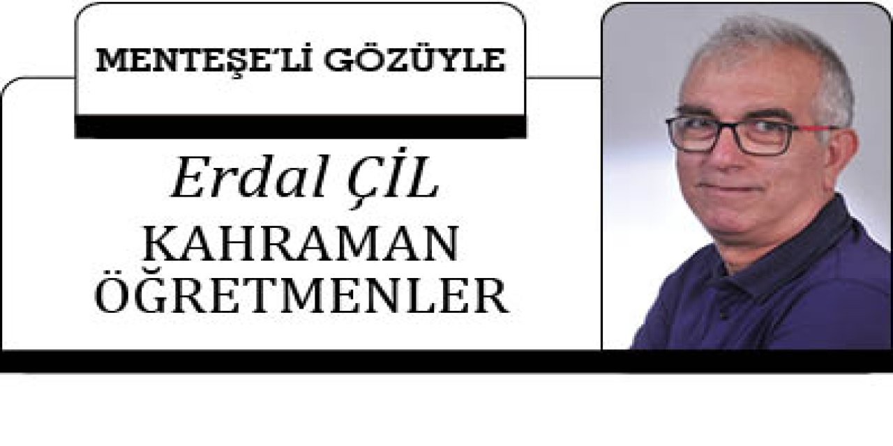 KAHRAMAN ÖĞRETMENLER