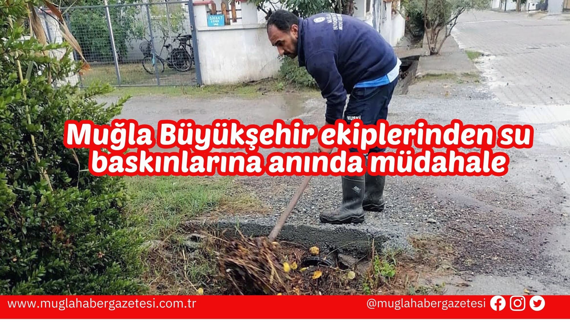 Muğla Büyükşehir ekiplerinden su baskınlarına anında müdahale