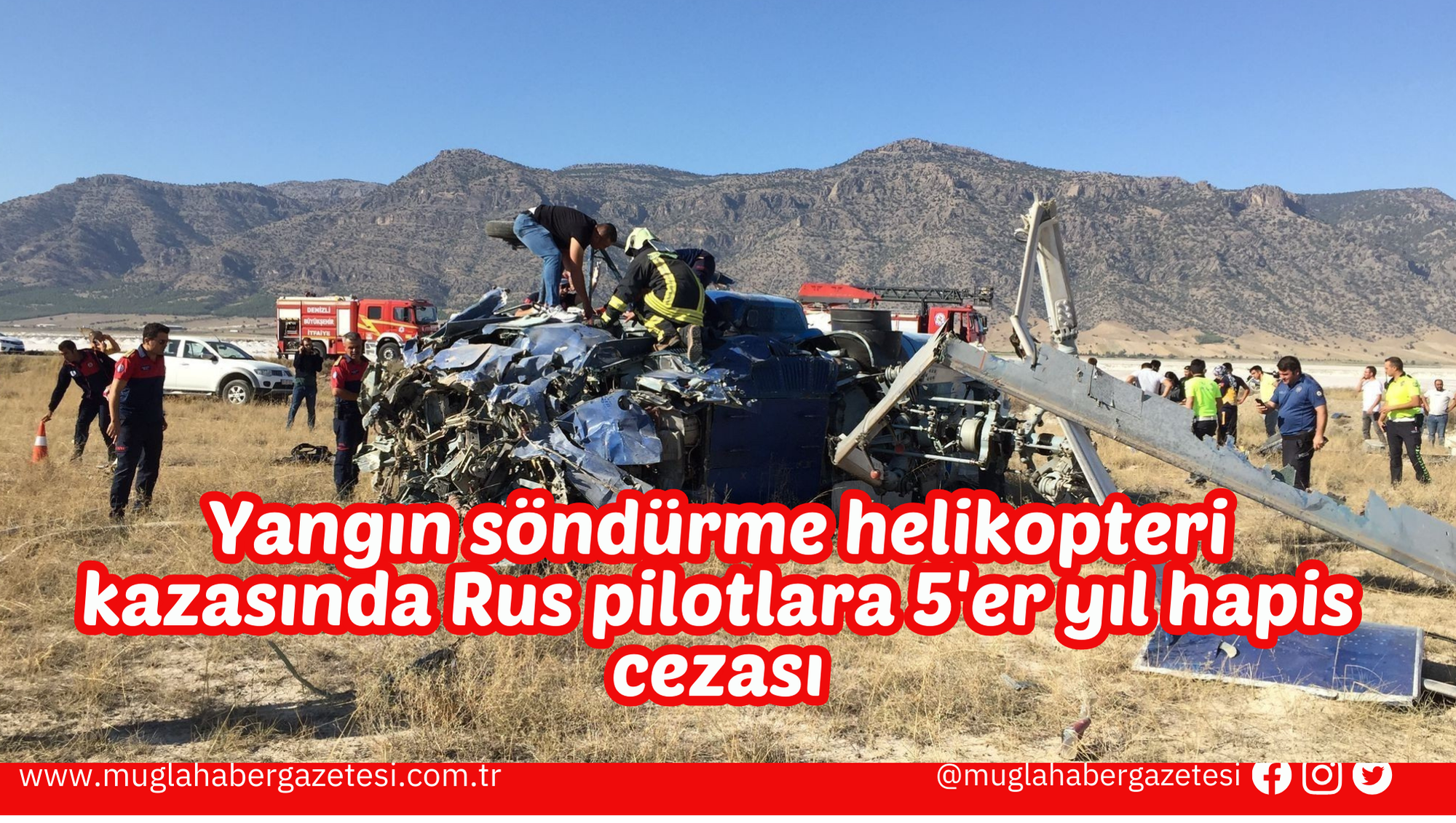 Yangın söndürme helikopteri kazasında Rus pilotlara 5'er yıl hapis cezası