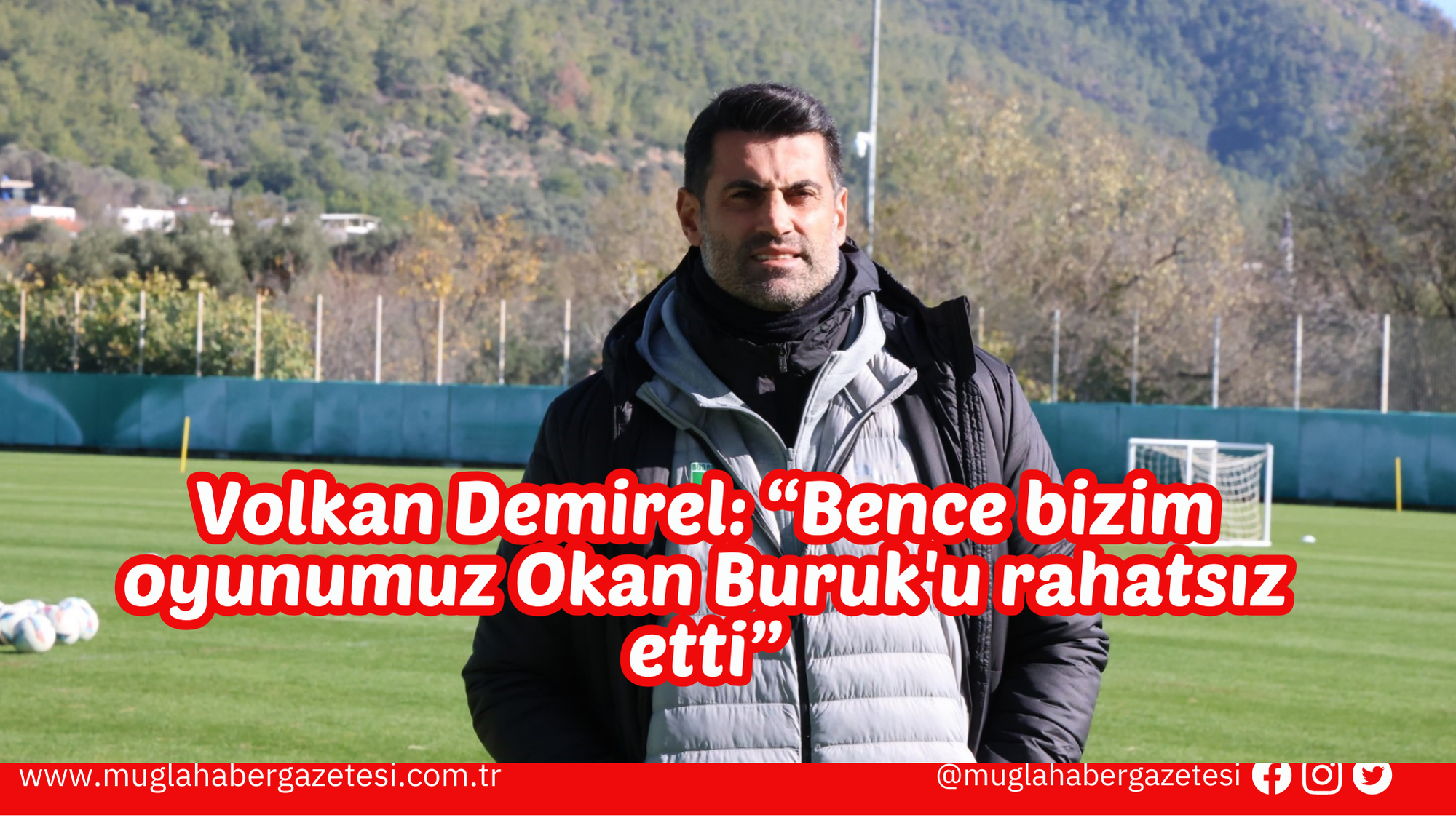 Volkan Demirel: “Bence bizim oyunumuz Okan Buruk'u rahatsız etti”