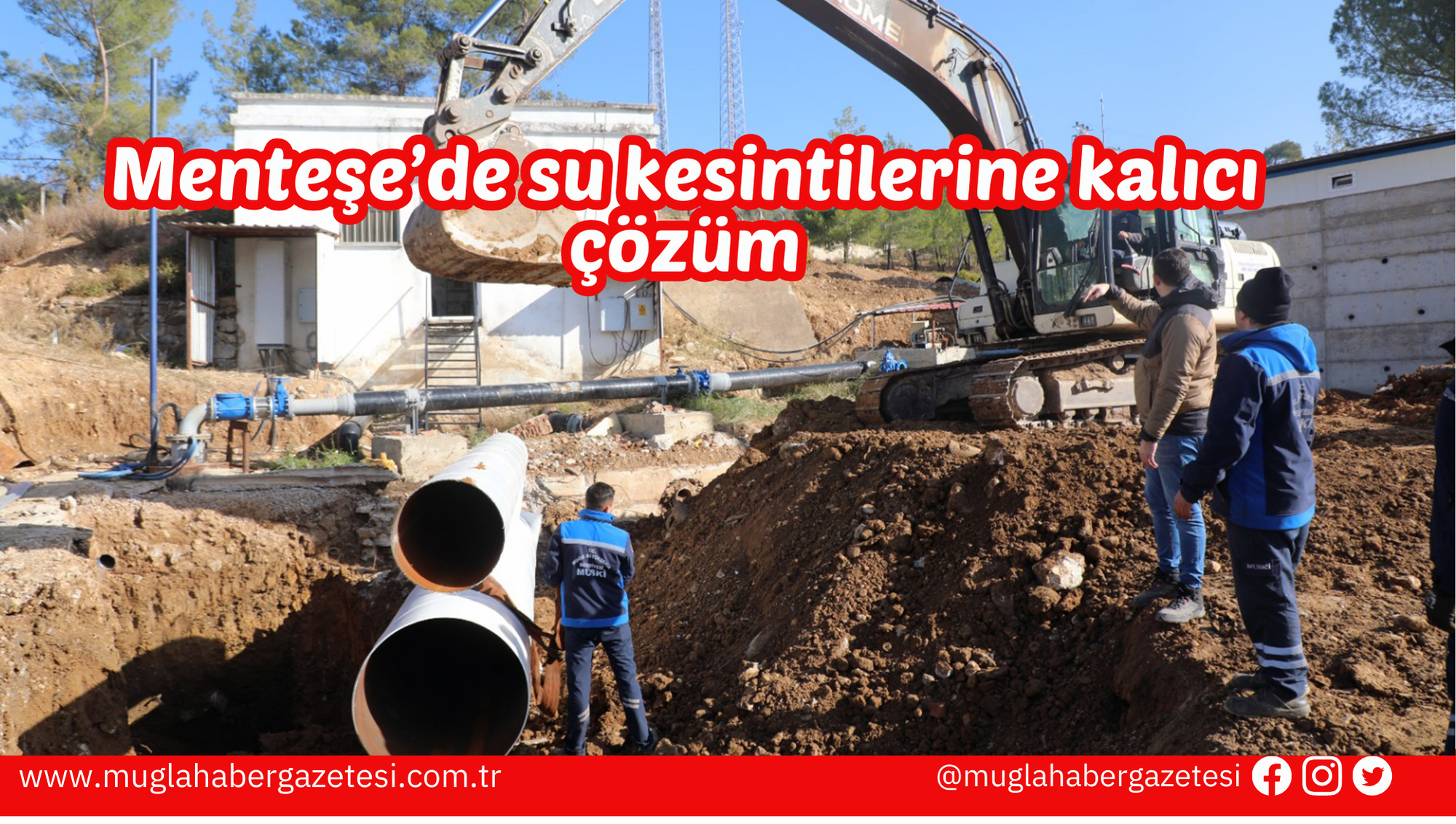 Menteşe’de su kesintilerine kalıcı çözüm