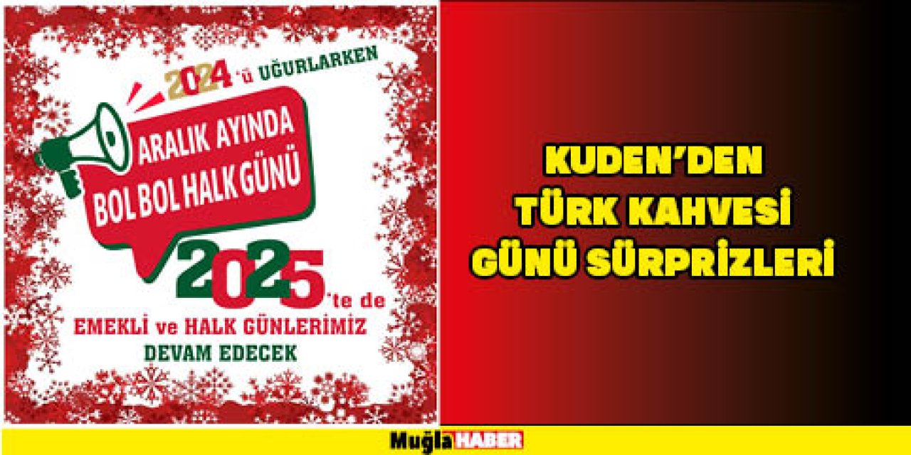 KUDEN’DEN TÜRK KAHVESİ GÜNÜ SÜRPRİZLERİ