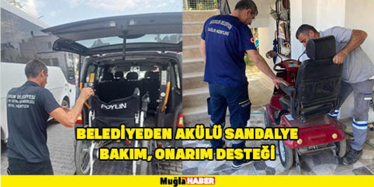 BELEDİYEDEN AKÜLÜ SANDALYE BAKIM, ONARIM DESTEĞİ