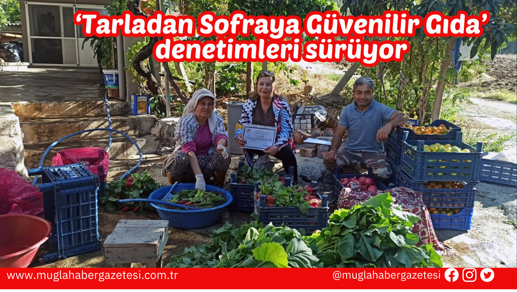 ‘Tarladan Sofraya Güvenilir Gıda’ denetimleri sürüyor