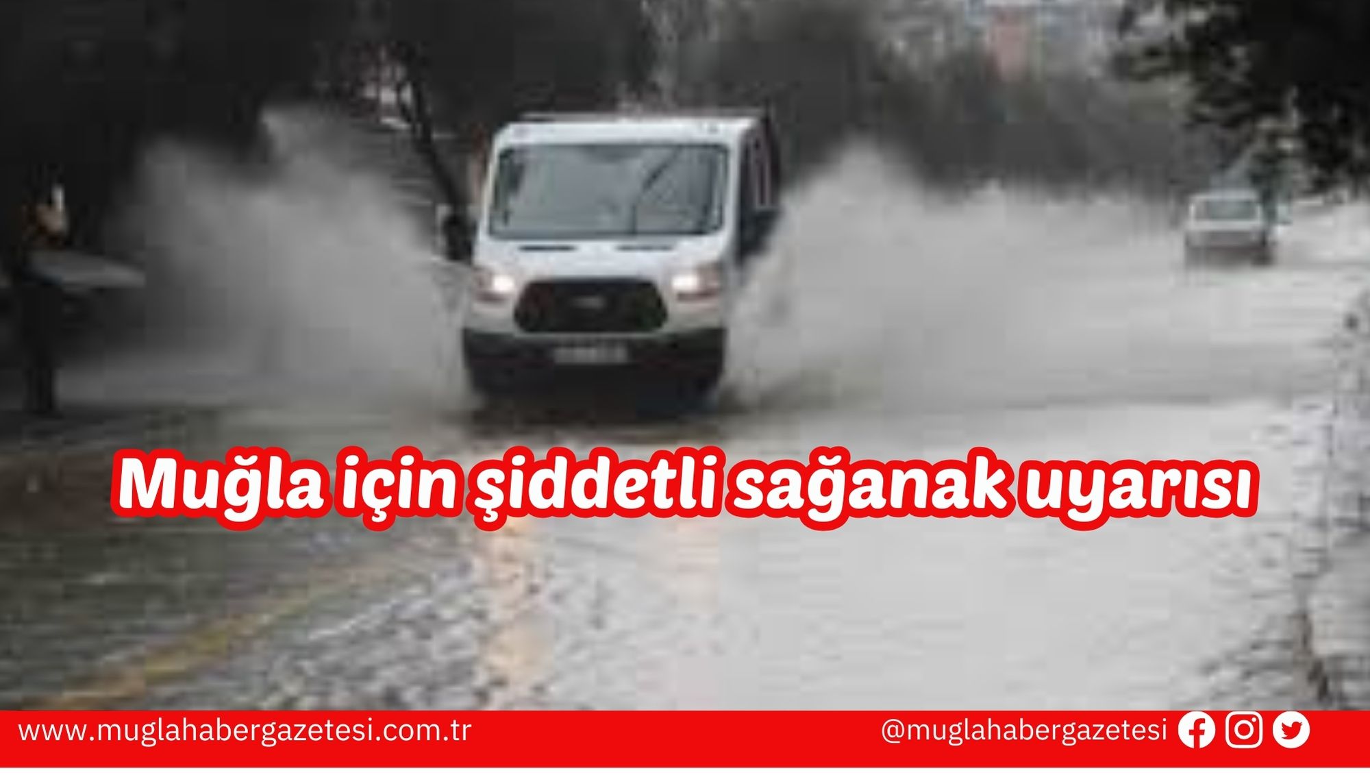 Muğla için şiddetli sağanak uyarısı