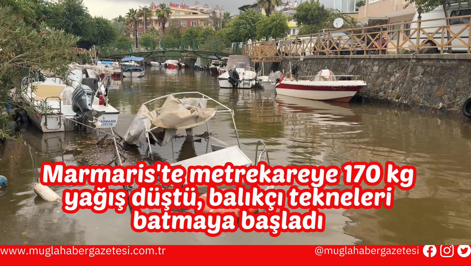 Marmaris'te metrekareye 170 kg yağış düştü, balıkçı tekneleri batmaya başladı