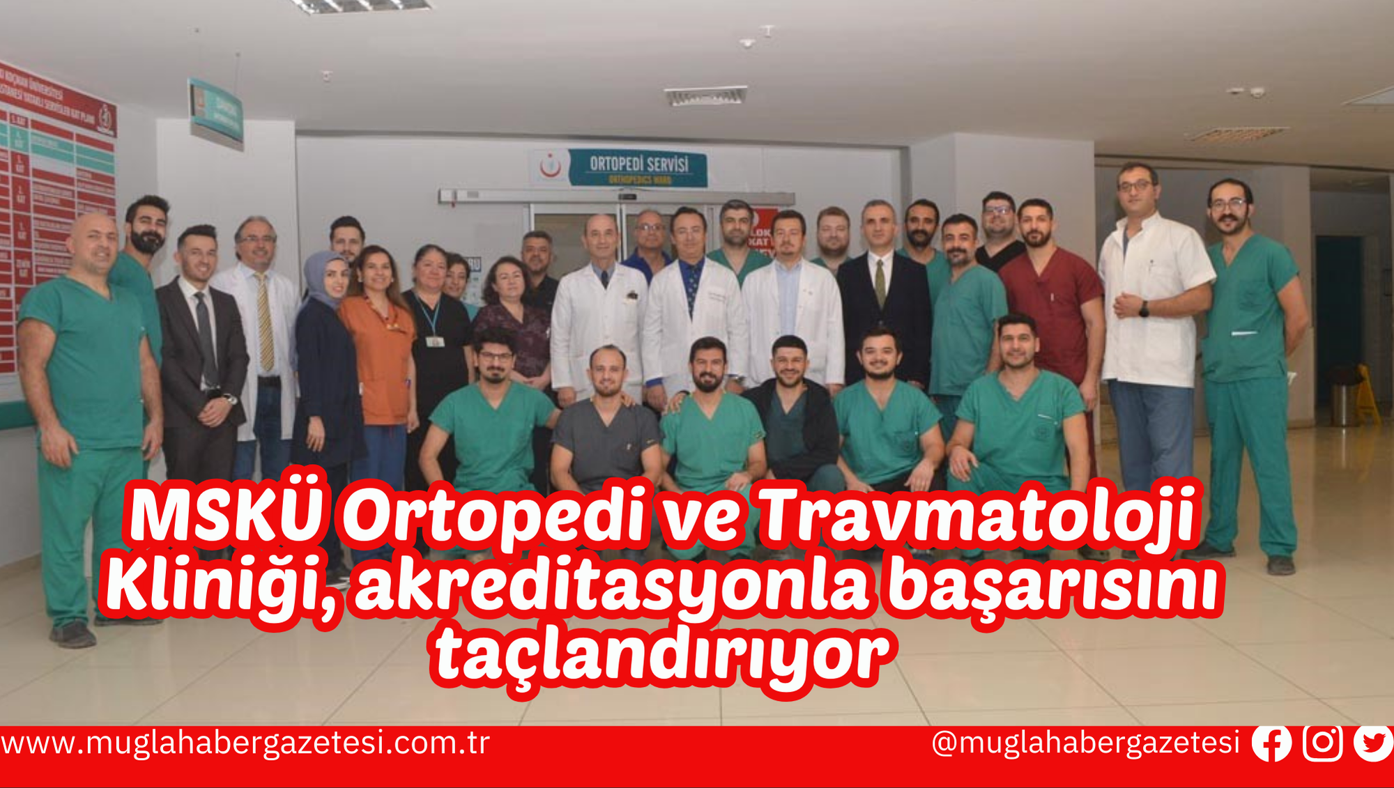 MSKÜ Ortopedi ve Travmatoloji Kliniği, akreditasyonla başarısını taçlandırıyor