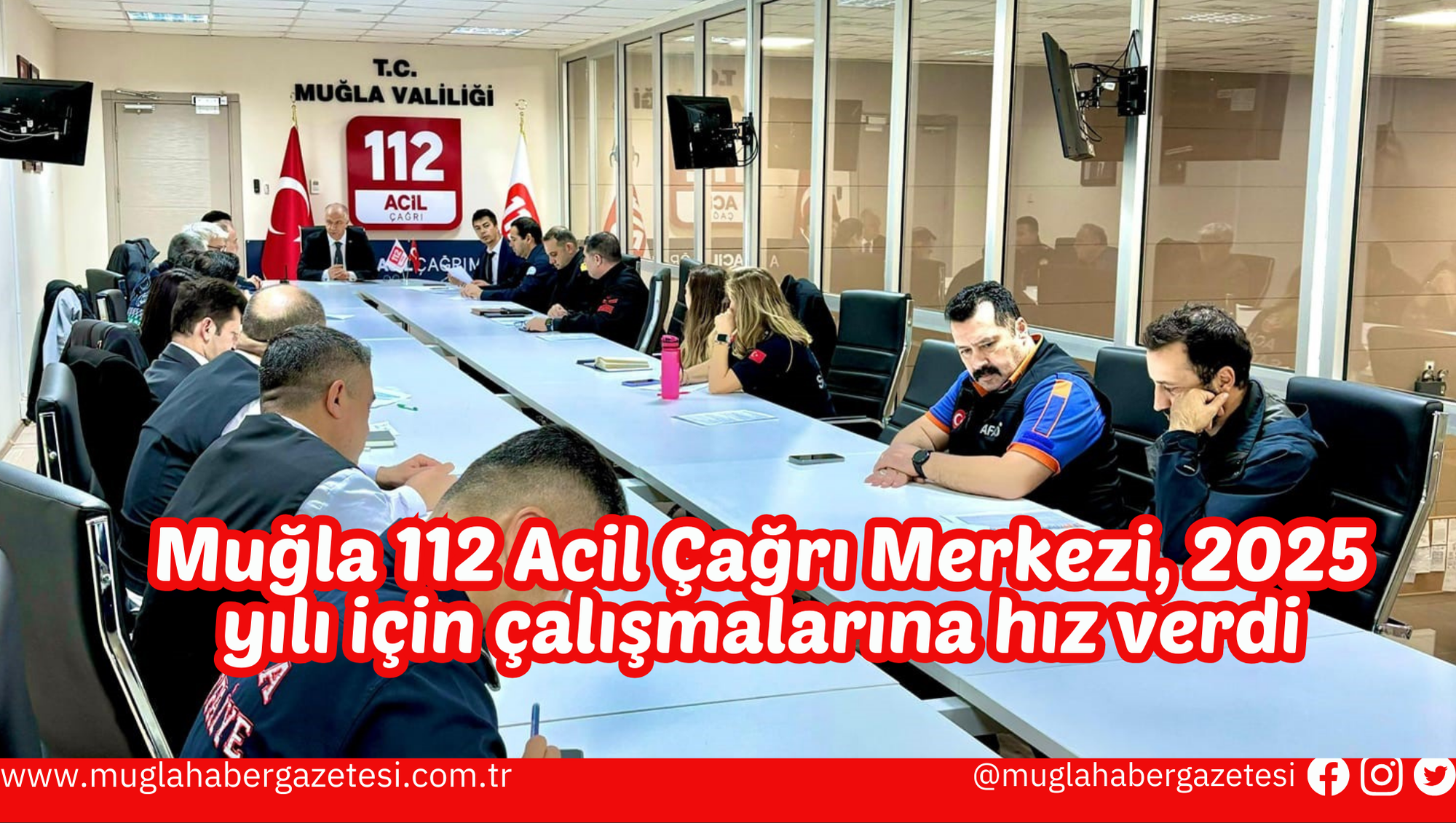 Muğla 112 Acil Çağrı Merkezi, 2025 yılı için çalışmalarına hız verdi