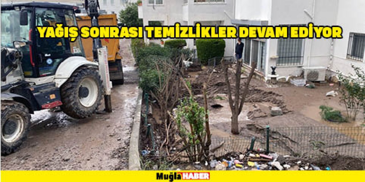 Yağış sonrası temizlikler devam ediyor