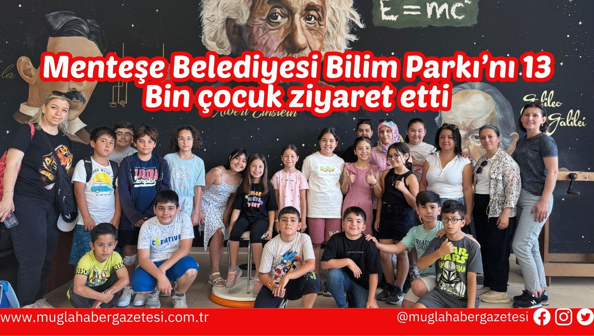 Menteşe Belediyesi Bilim Parkı’nı 13 Bin çocuk ziyaret etti