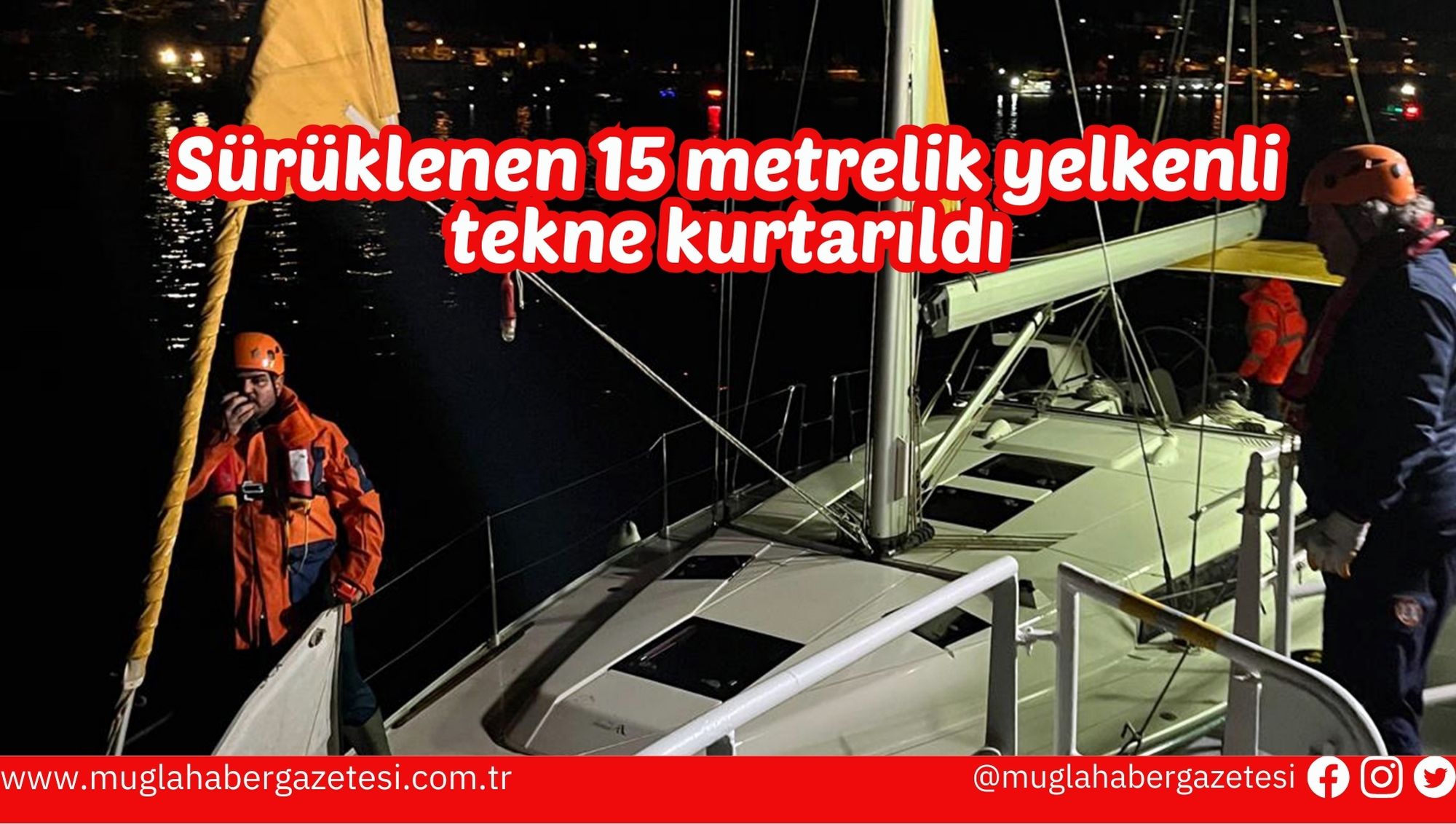 Sürüklenen 15 metrelik yelkenli tekne kurtarıldı