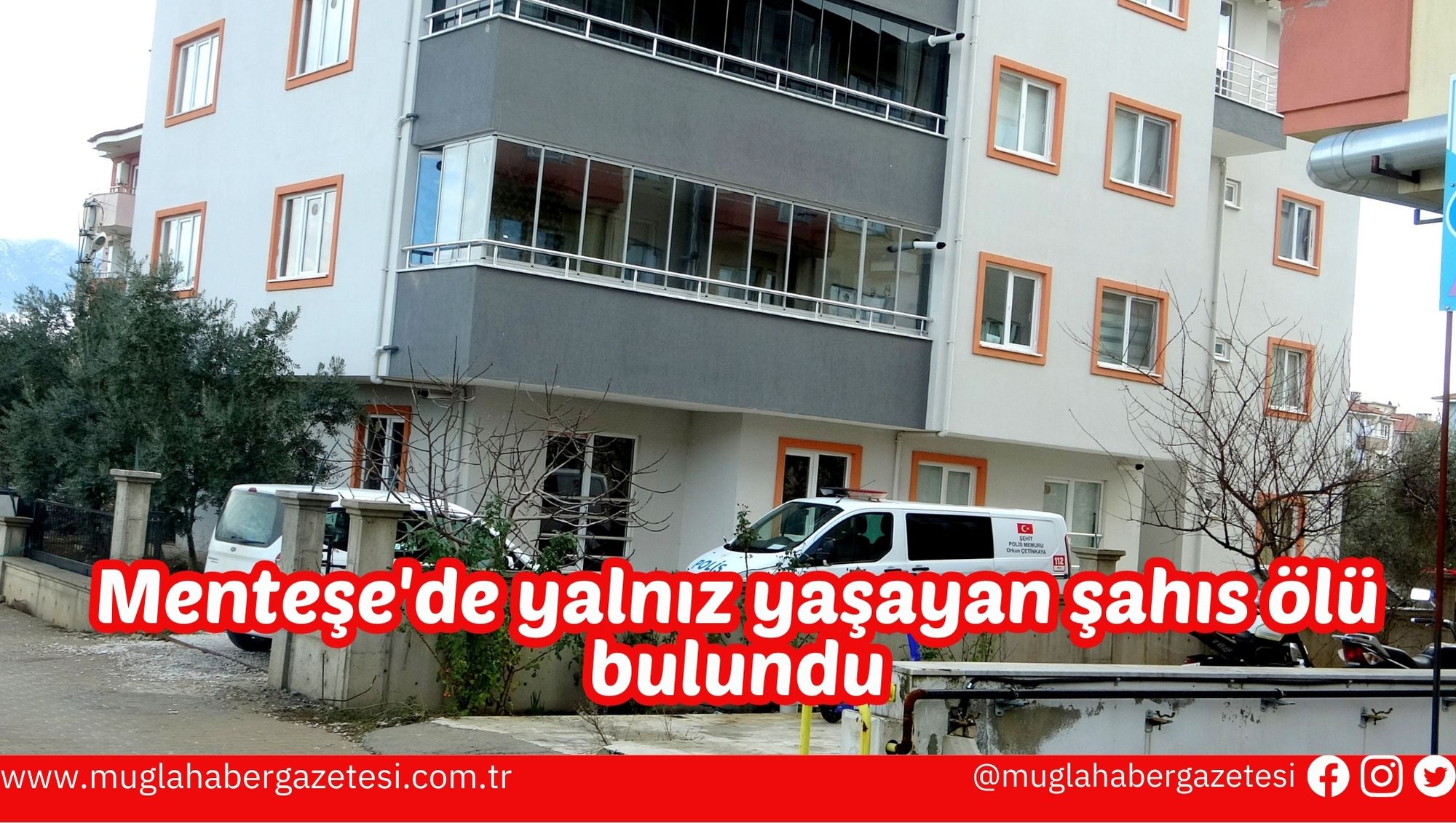 Menteşe'de yalnız yaşayan şahıs ölü bulundu