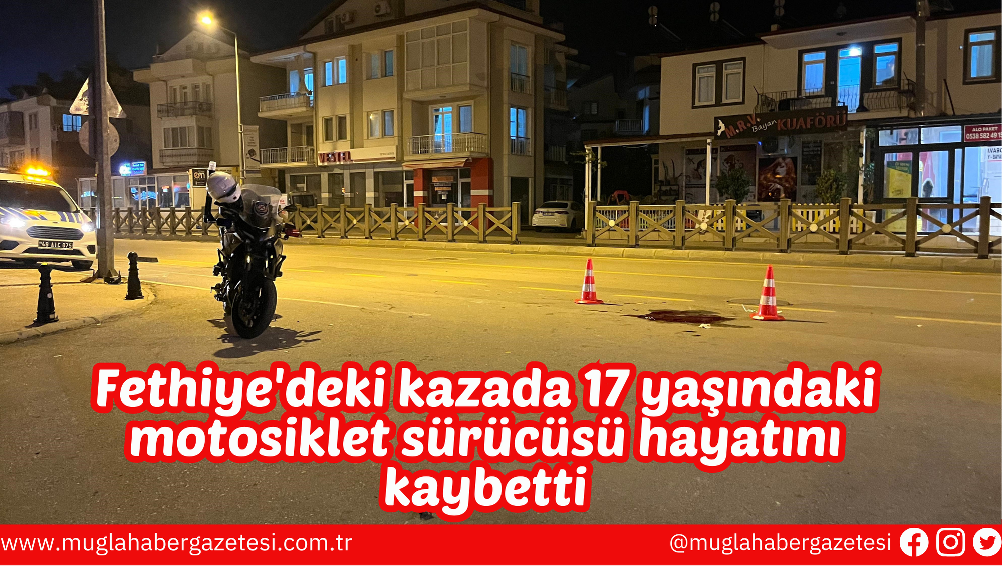 Fethiye'deki kazada 17 yaşındaki motosiklet sürücüsü hayatını kaybetti