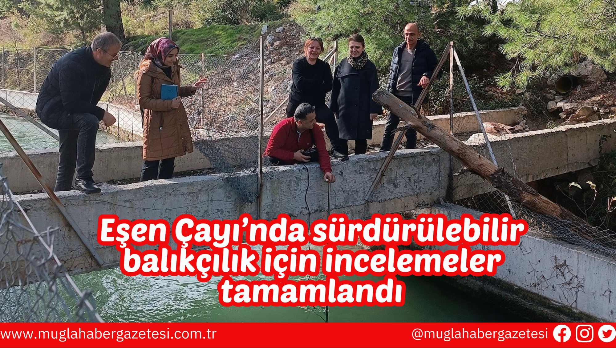 Eşen Çayı’nda sürdürülebilir balıkçılık için incelemeler tamamlandı