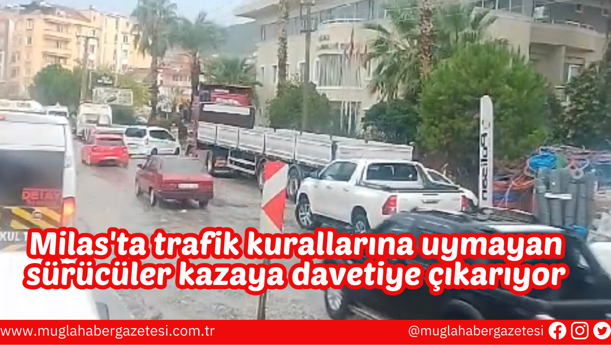 Milas'ta trafik kurallarına uymayan sürücüler kazaya davetiye çıkarıyor