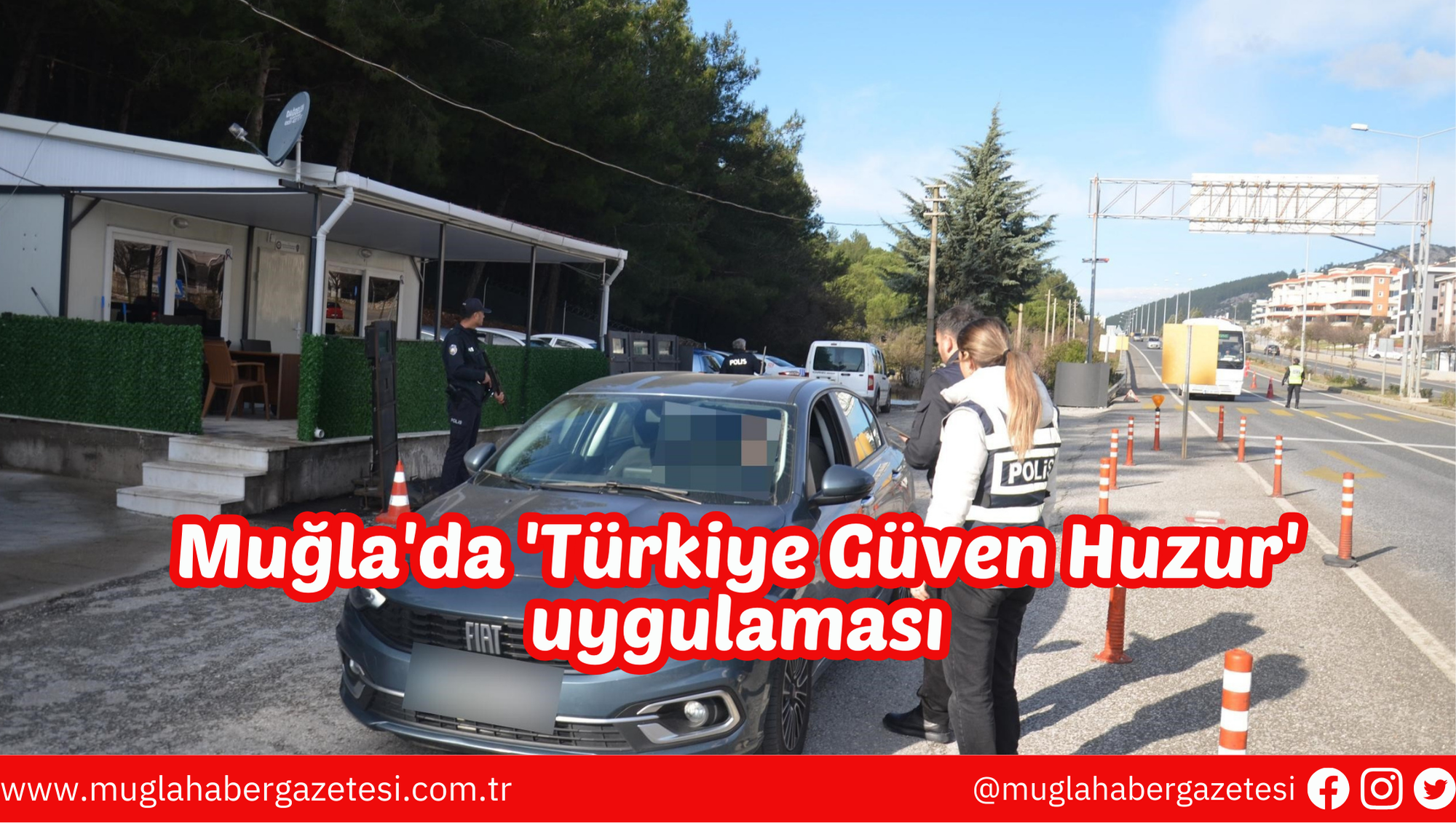 Muğla'da 'Türkiye Güven Huzur' uygulaması