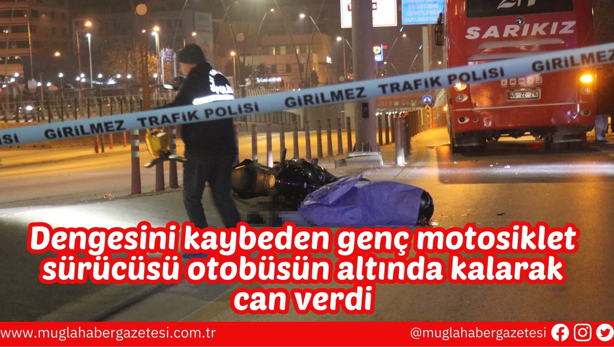 Dengesini kaybeden genç motosiklet sürücüsü otobüsün altında kalarak can verdi