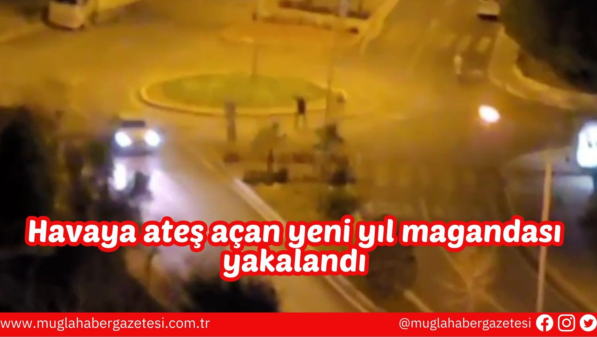 Havaya ateş açan yeni yıl magandası yakalandı