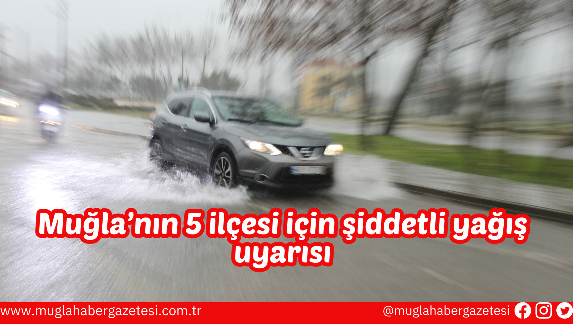 Muğla’nın 5 ilçesi için şiddetli yağış uyarısı