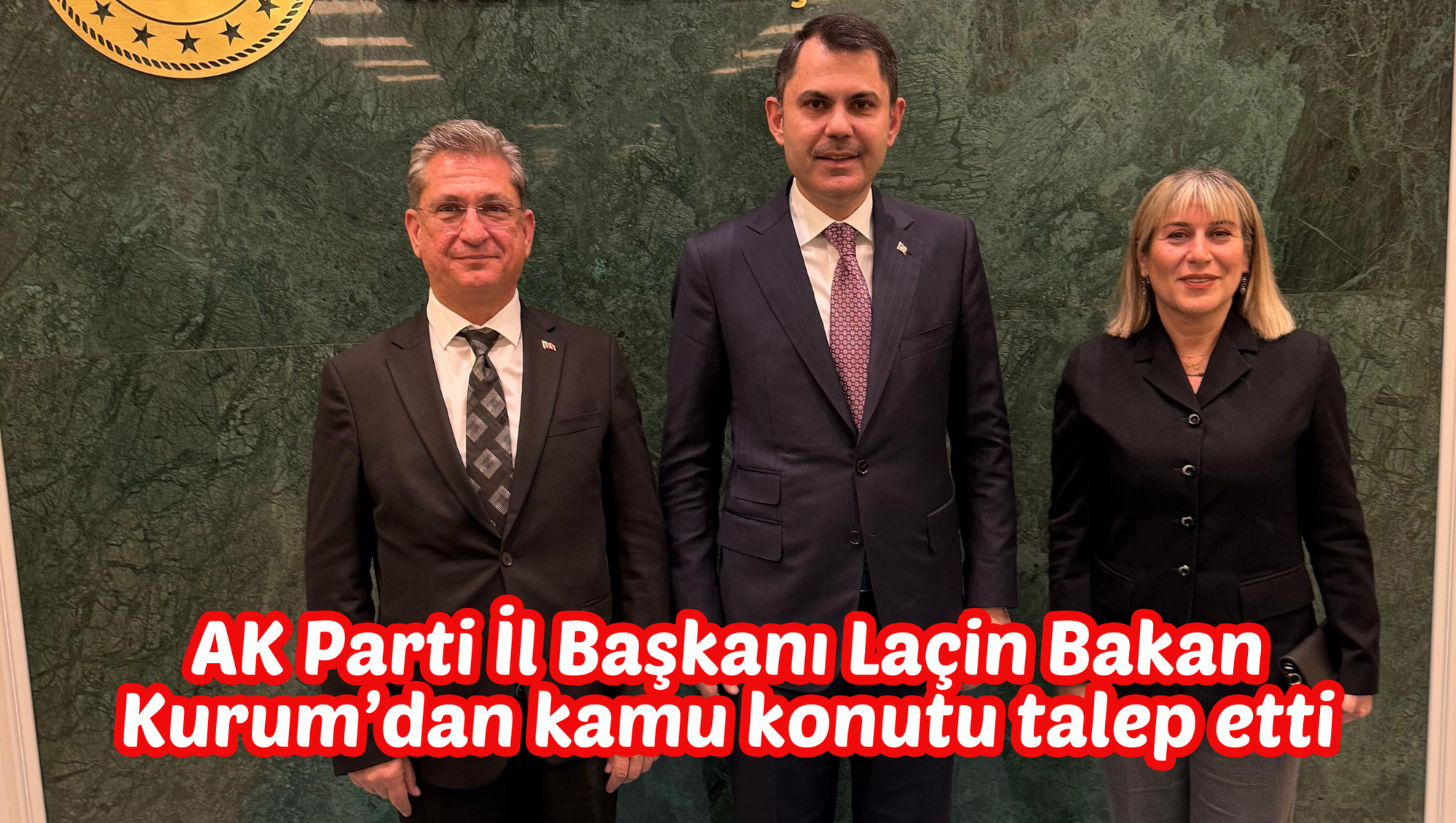 AK Parti İl Başkanı Laçin Bakan Kurum’dan kamu konutu talep etti