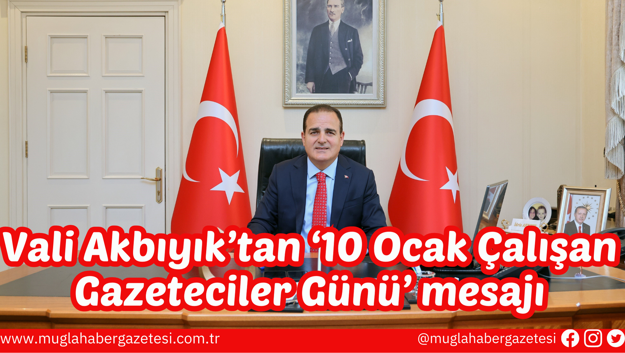 Vali Akbıyık’tan ‘10 Ocak Çalışan Gazeteciler Günü’ mesajı