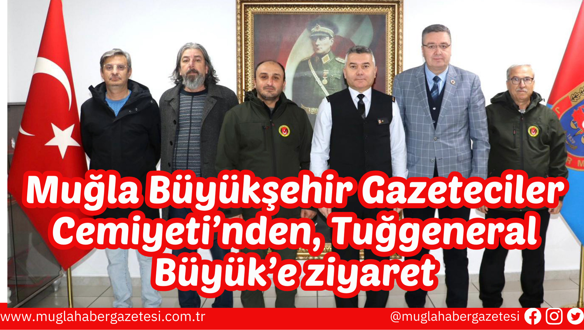 Muğla Büyükşehir Gazeteciler Cemiyeti’nden, Tuğgeneral Büyük’e ziyaret