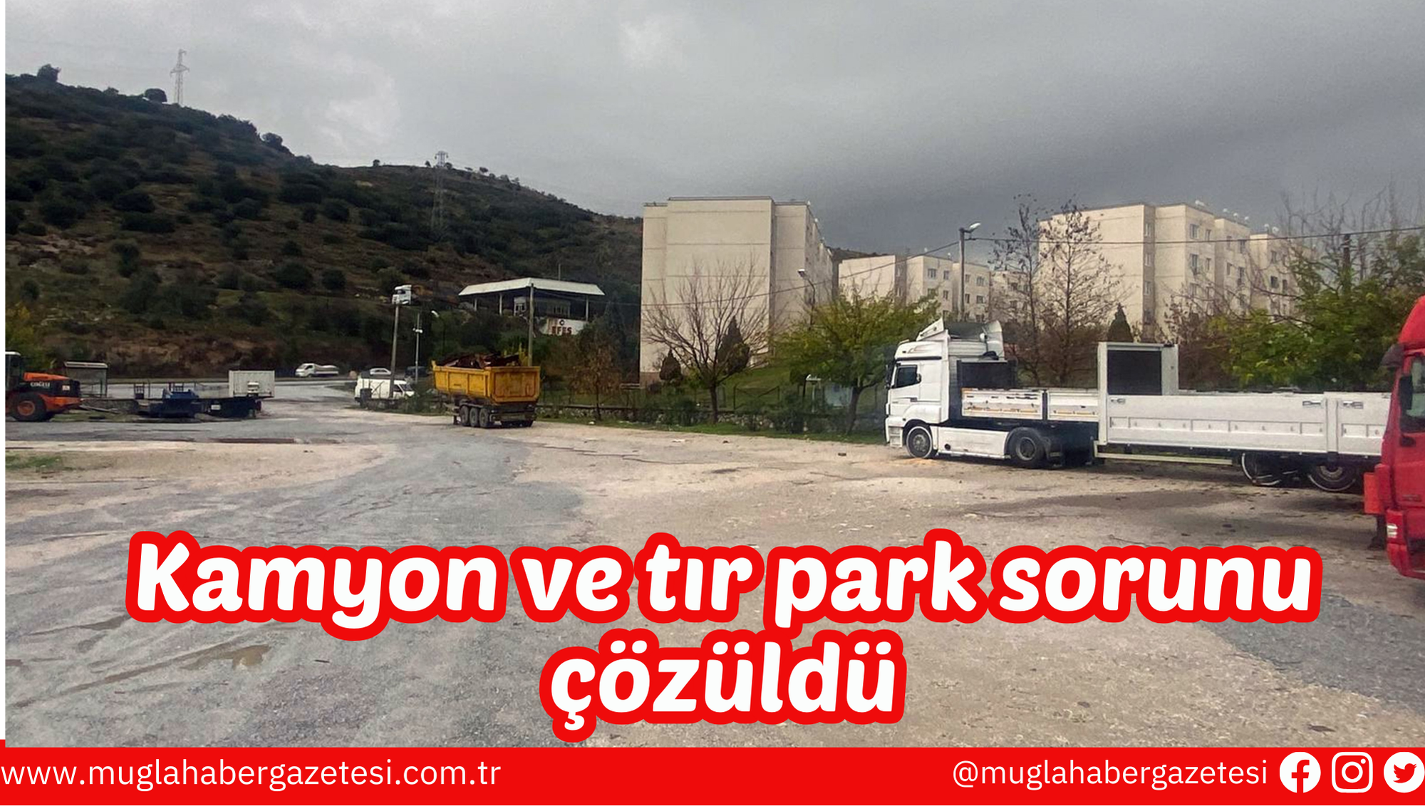 Kamyon ve tır park sorunu çözüldü